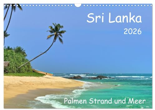 Sri Lanka, Palmen, Strand und Meer (Wandkalender 2026 DIN A3 quer), CALVENDO Monatskalender: Sri Lanka, feiner Sand und Türkisblauer Strand unter Palmen (CALVENDO Natur)