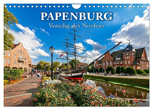 Papenburg - Venedig des Nordens (Wandkalender 2026 DIN A4 quer), CALVENDO Monatskalender: Zauberhaftes Papenburg mit seinen Kanälen und Zugbrücken (CALVENDO Orte)
