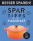 Spar-Tipps für den Haushalt • Besser Sparen!: Kleine Tricks, großer Effekt
