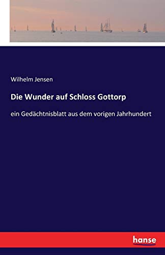 Die Wunder auf Schloss Gottorp: ein Gedächtnisblatt aus dem vorigen Jahrhundert