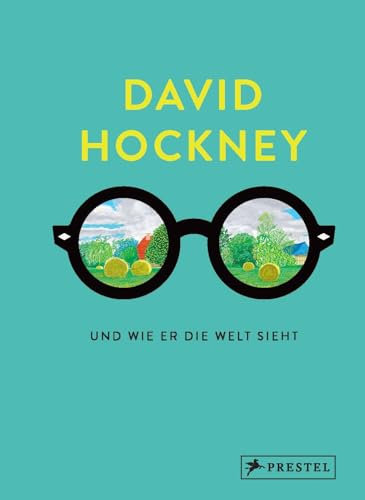 David Hockney und wie er die Welt sieht (Große Gedanken legendärer Künstler und Designer, Band 5)