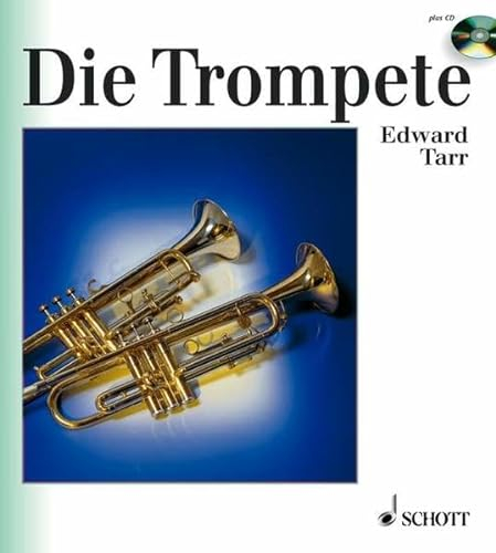 Die Trompete: Ihre Geschichte von der Antike bis zur Gegenwart (inkl. Audio-CD): Ihre Geschichte von der Antike bis zur Gegenwart. Ausgabe mit CD. (Unsere Musikinstrumente, Band 5)