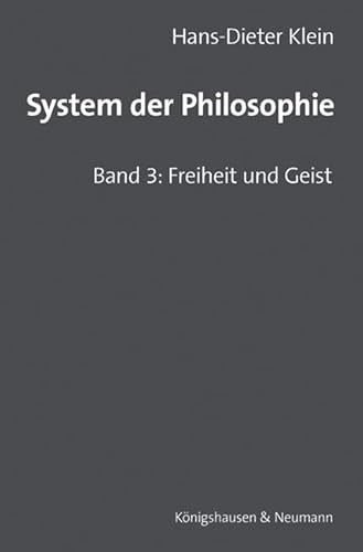 System der Philosophie: Band 3: Freiheit und Geist