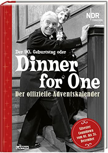 Dinner for One – Der offizielle Adventskalender: Der 90. Geburtstag von Miss Sophie | Adventskalenderbuch für Erwachsene mit 31 statt 24 Kapiteln zum Aufschneiden