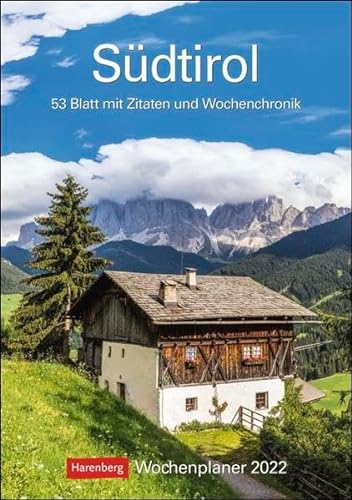 Südtirol Kalender 2022: Wochenplaner, 53 Blatt mit Zitaten und Wochenchronik