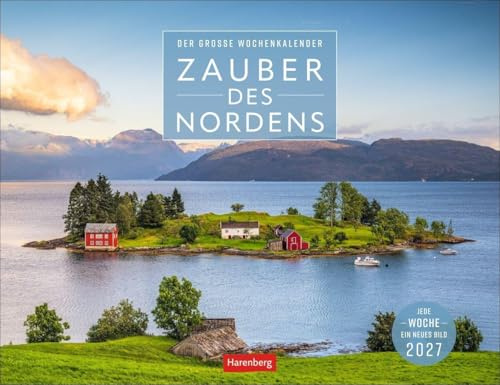 Zauber des Nordens Großer Wochenkalender 2027 - Jede Woche ein neues Bild: Die ganze Schönheit Skandinaviens in märchenhaften Naturfotos und ... einem Wandkalender im Querformat 39 x 30 cm