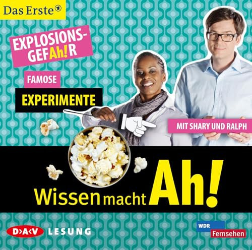 Wissen macht AH! ExplosionsgefAh!r - Famose Experimente: Szenische Lesung mit Ralph Caspers und Shary Reeves (1 CD)