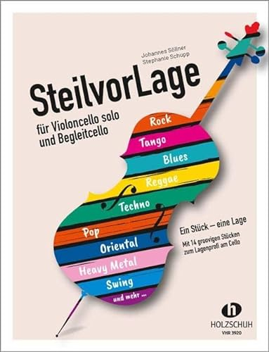 SteilvorLage für Violoncello solo und Begleitcello: Ein Stück - eine Lage. Mit 14 groovigen Stücken zum Lagenprofi am Cello.