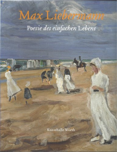 Max Liebermann: Poesie des einfachen Lebens
