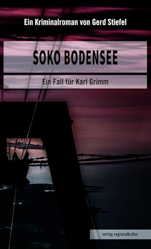 Soko Bodensee: Ein Fall für Karl Grimm