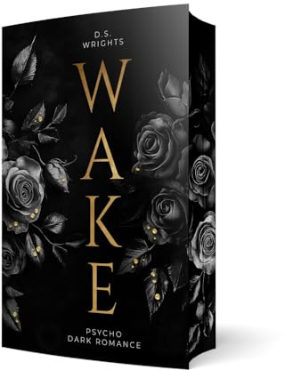 WAKE: Eine Psycho Dark Romance | Mit wunderschönem limitierten Farbschnitt