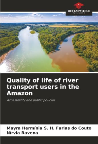 Quality of life of river transport users in the Amazon: Accessibility and public policies