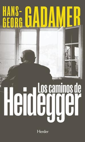 Caminos de Heidegger, Los (2ª ed. -2017) (fuera de colección)
