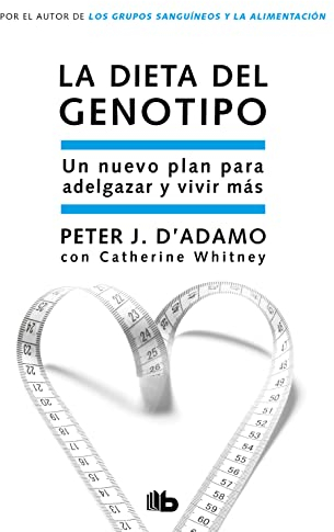 La dieta del genotipo: Un nuevo plan para adelgazar y vivir más: 174 (No ficción)