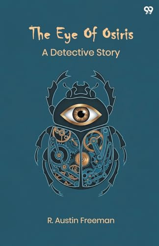 The Eye Of Osiris A Detective Story