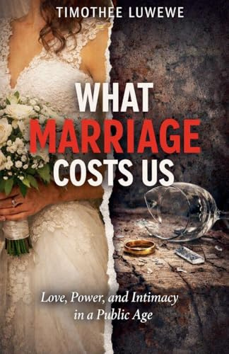 What Marriage Costs Us (Love & Breakups, Band 8)