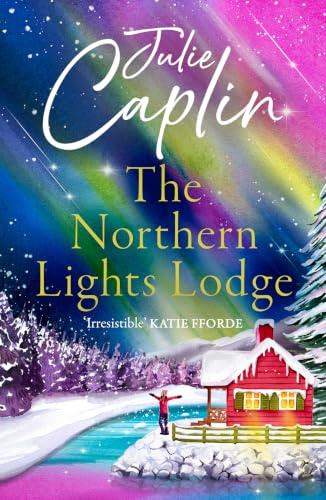 The Northern Lights Lodge (Romantic Escapes)