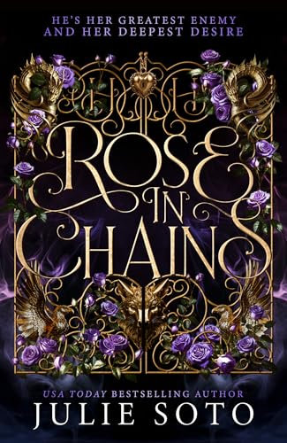 Rose in Chains: The NO.1 SUNDAY TIMES bestselling enemies-to-lovers romantasy and sizzling start to a series: Book 1 (The Evermore Trilogy)