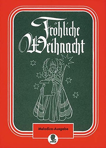Fröhliche Weihnacht: Weihnachtslieder-Album. Melodica.