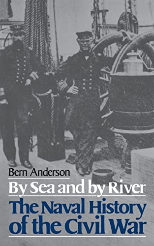 By Sea And By River: The Naval History of the Civil War