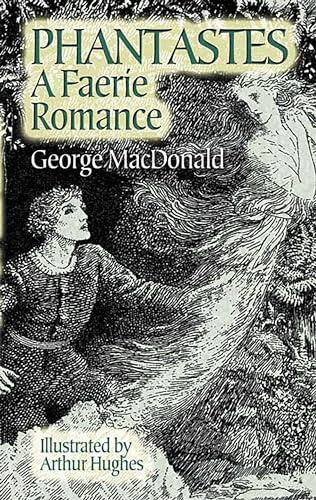 Phantastes: A Faerie Romance (Dover Literature: Science Fiction/Fantasy)