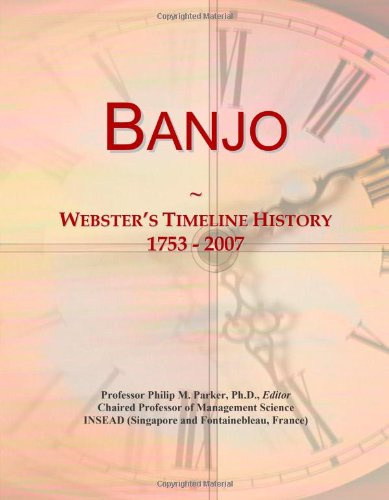 Banjo: Webster's Timeline History, 1753 - 2007