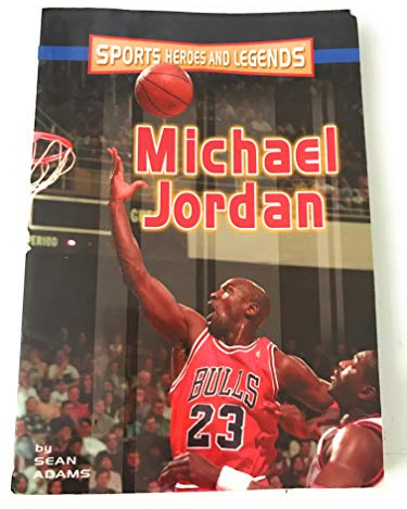 Michael Jordan (Sports Heroes & Legends)