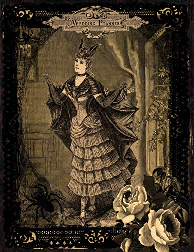 Wedding Planner: 8.5 x 11 Halloween Gothic Victorian Multipurpose Wedding Journal, Vintage Style Checklist and Organizer, Essential Planning Tools, Rustic Boho Keepsake