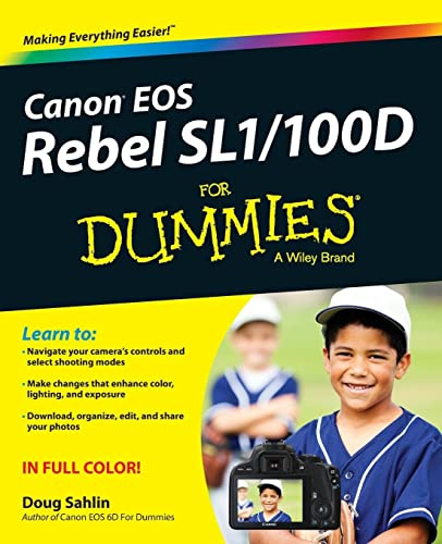 Canon EOS Rebel SL1/100D For Dummies (For Dummies Series)