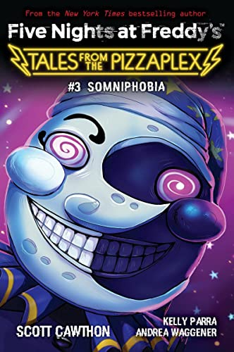Five Nights at Freddy's: #3 Somniphobia (2022) (Five Nights at Freddy's: Tales from the Pizzaplex, 3)