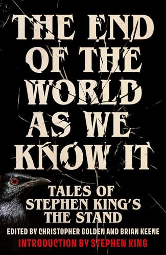 The End of the World as We Know It: The instant New York Times bestseller (Aug 2025): New Tales of Stephen King’s The Stand