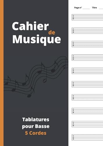 Cahier de musique: Tablatures pour Basse 5 Cordes - Format A4 - 100 pages de partitions