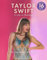 Taylor Swift: A Life in Pictures - Includes 16 Pull Out Posters: independent and unofficial