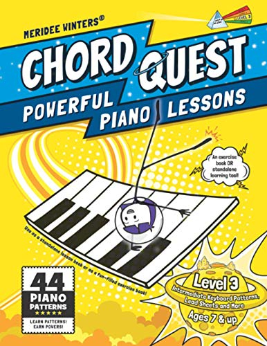 Chord Quest Powerful Piano Lessons Level 3: Intermediate Keyboard Patterns, Lead Sheets and More (Meridee Winters Chord Quest, Band 3)
