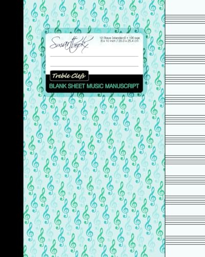 Blank Sheet Music: Manuscript or Staff Paper for Musicians (A large book bound notebook with 100 pages and 12 staves per pg from our Treble Clefs range) (Music Manuscript Paper)