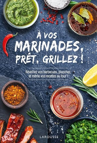 À vos marinades, prêt, grillez !