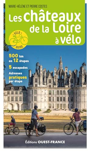 Les Châteaux de la Loire à vélo