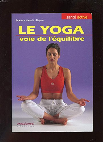 Le yoga, voie de l'équilibre