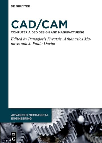 CAD/CAM: Computer-Aided Design and Manufacturing (Advanced Mechanical Engineering, 17)