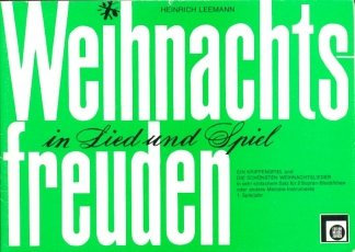 Weihnachtsfreuden in Lied und Spiel, für 2 Sopran-Blockflöten oder andere Melodieisntrumente: Ein Krippenspiel und die schönsten Weihnachtslieder in sehr einfachem Satze