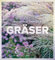 Gräser: Faszinierende Leichtigkeit