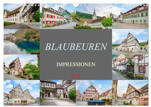 Blaubeuren Impressionen (Wandkalender 2026 DIN A3 quer), CALVENDO Monatskalender: Der Kalender Blaubeuren ist ein visuelles Meisterwerk, das die ... Schwäbischen Alb einfängt. (CALVENDO Orte)