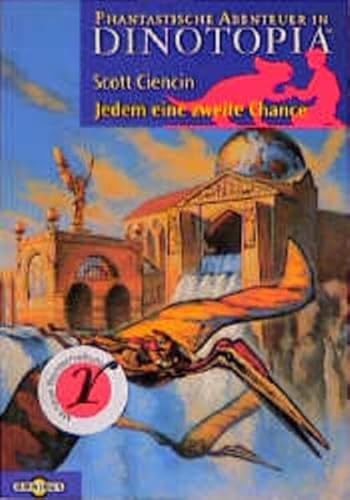 Phantastische Abenteuer in Dinotopia / Jedem eine zweite Chance