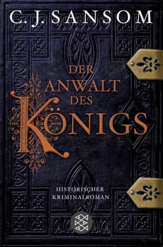Der Anwalt des Königs. Historischer Kriminalroman