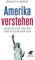 Amerika verstehen: Geschichte, Politik und Kultur der USA
