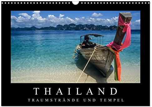 Thailand - Traumstrände und Tempel (Wandkalender 2024 DIN A3 quer), CALVENDO Monatskalender: Faszierende Aufnahmen von den Traumstränden zu den goldenen Tempeln. (CALVENDO Orte)