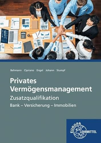 Privates Vermögensmanagement Zusatzqualifikation: Bank - Versicherung - Immobilien