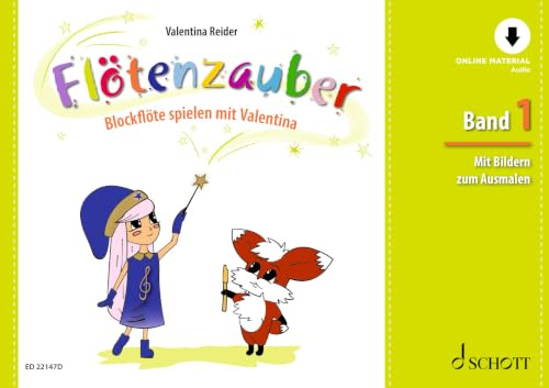 Flötenzauber: Blockflöte spielen mit Valentina. Band 1. Sopran-Blockflöte. (Flötenzauber, Band 1)