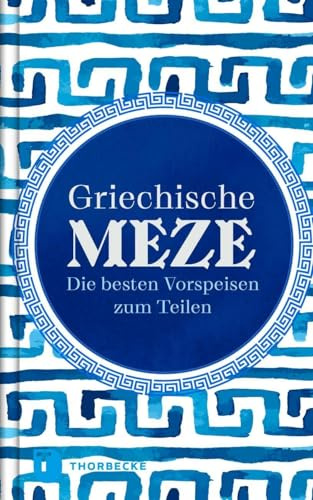 Griechische Meze: Die besten Vorspeisen zum Teilen