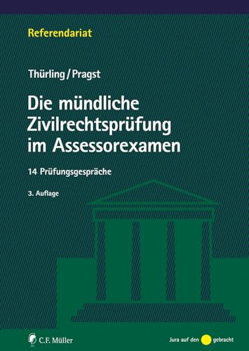 Die mündliche Zivilrechtsprüfung im Assessorexamen: 14 Prüfungsgespräche
